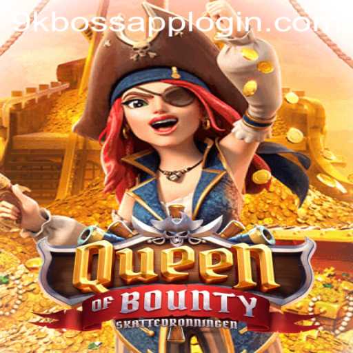 Exploring the Thrilling World of QueenofBounty and Strategy at 9KBoss.COM
